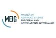 Appel à candidature au programme Master of Advanced studies in European and International Governonce – MEIG – 2026 à Genève Appel à candidature au programme Master of Advanced studies in European and International Governonce – MEIG – 2026 à Genève